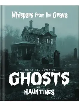 The Little Book of Ghosts and Hauntings. Tales of the Uncanny, Hardback/OH