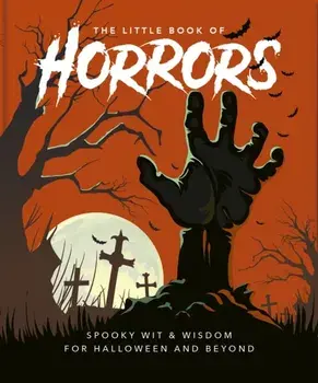 The Little Book of Horrors. A Celebration of the Spookiest Night of the Year, Hardback/Orange Hippo!