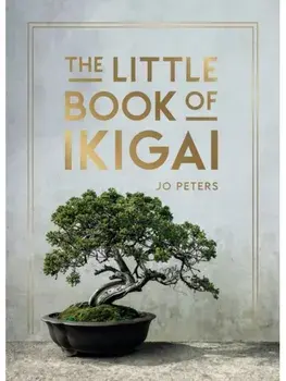 The Little Book of Ikigai. An Introduction to the Japanese Philosophy of Leading a Happy and Meaningful Life, Hardback/Summersdale Publishers