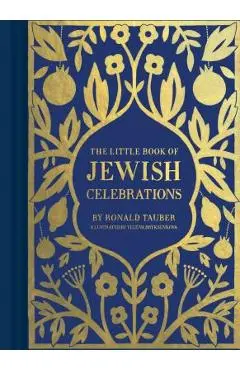 The Little Book of Jewish Celebrations - Ronald Tauber