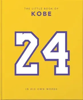 The Little Book of Kobe: In His Own Words, Hardcover/Orange Hippo