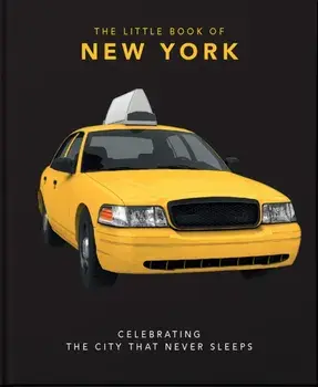 The Little Book of New York. Celebrating the City that Never Sleeps, Hardback/Orange Hippo!