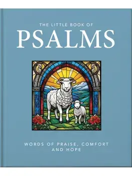 The Little Book of Psalms. Words of Praise, Comfort and Hope, Hardback/OH