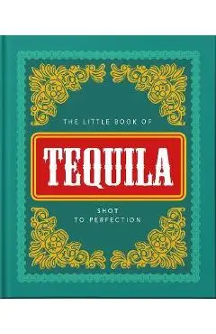 The Little Book of Tequila: Shot to Perfection - Hippo! Orange