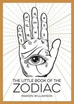The Little Book of the Zodiac: An Introduction to Astrology, Paperback/Marion Williamson