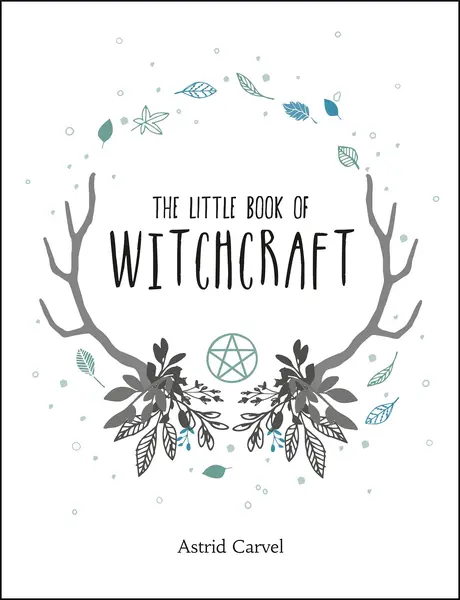 The Little Book of Witchcraft | Astrid Carvel