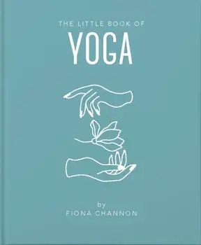 The Little Book of Yoga, Hardcover/Fiona Channon