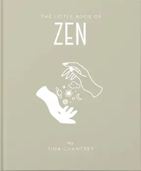 The Little Book of Zen, Hardcover/Tina Chantrey