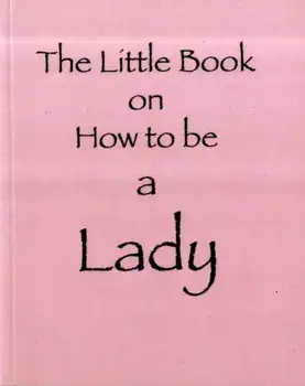 The Little Book on How to be a Lady, Paperback/Amanda Thomas