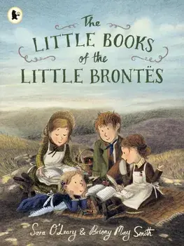 The Little Books of the Little Brontes, Paperback/Sara O'Leary