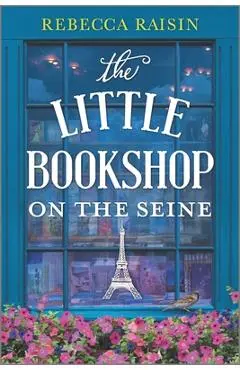 The Little Bookshop on the Seine - Rebecca Raisin