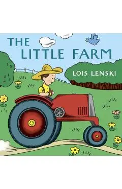 The Little Farm - Lois Lenski