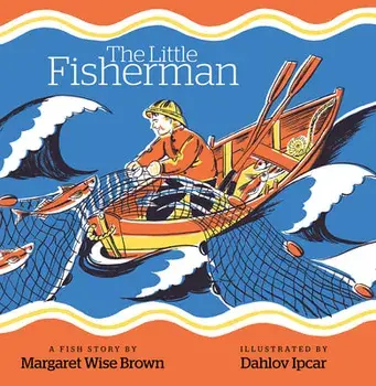 The Little Fisherman, Board book/Dahlov Ipcar