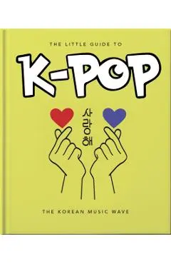 The Little Guide to K-Pop: The Sound of the 21st Century - Orange Hippo!