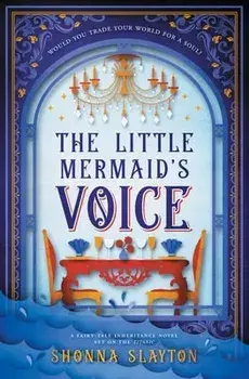 The Little Mermaid's Voice, Paperback/Shonna Slayton