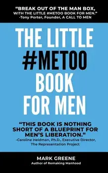 The Little #MeToo Book for Men, Paperback/Mark Greene