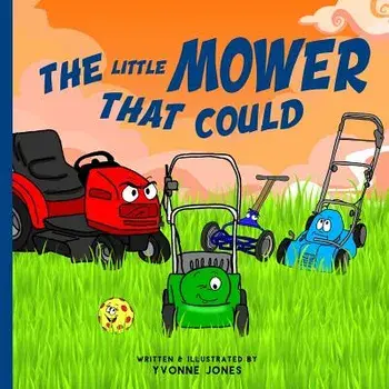The Little Mower That Could, Paperback/Yvonne Jones