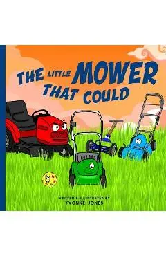 The Little Mower That Could - Yvonne Jones