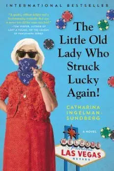 The Little Old Lady Who Struck Lucky Again!, Paperback/Catharina Ingelman-Sundberg