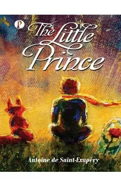 The Little Prince - Antoine De Saint-exupery