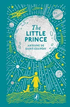 The Little Prince, Hardback/Antoine de Saint-Exupery