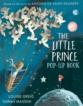 The Little Prince. Pop Up Book, Pop-up edition, Hardback/Louise Greig