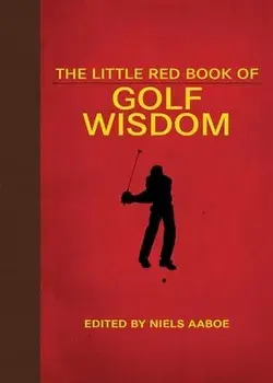 The Little Red Book of Golf Wisdom, Paperback/***