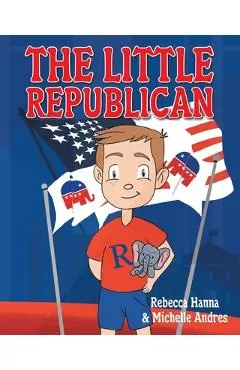 The Little Republican - Rebecca Hanna