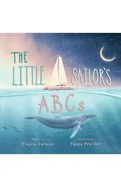The Little Sailor's ABCs - Elayna Carausu