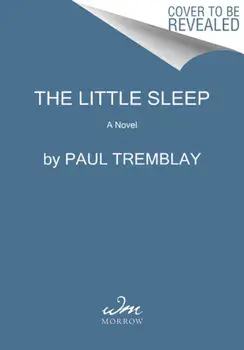 The Little Sleep, Paperback/Paul Tremblay