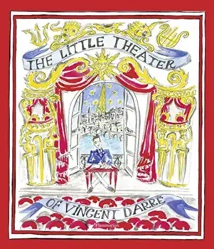 The Little Theater of Vincent Darre, Hardback/Vincent Darre