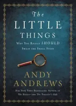 The Little Things, Paperback/Andy Andrews