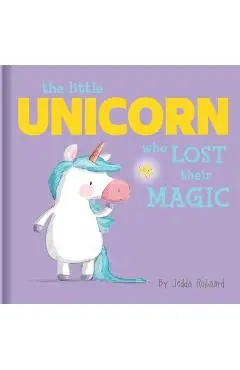 The Little Unicorn Who Lost Their Magic: Lift-The-Flap Board Book - Jedda Robaard