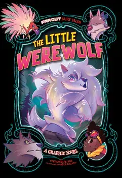 The Little Werewolf: A Graphic Novel, Paperback/Omar Lozano