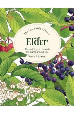 The Little Wild Library: Elder - Clare (author) Gogerty