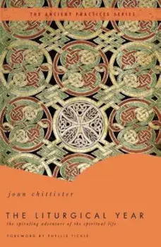 The Liturgical Year, Paperback/Joan Chittister