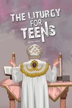The Liturgy for Teens, Paperback/Meena Awad