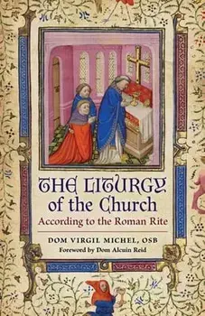 The Liturgy of the Church: According to the Roman Rite, Paperback/Virgil Michel