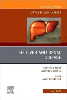The Liver and Renal Disease, An Issue of Clinics in Liver Disease, Hardback/***