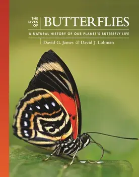 The Lives of Butterflies. A Natural History of Our Planet's Butterfly Life, Hardback/***