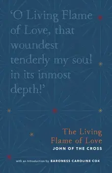 The Living Flame of Love, Paperback/John of the Cross