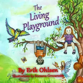 The Living Playground, Paperback/Erik Ohlsen