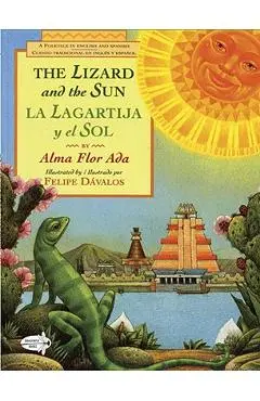 The Lizard and the Sun / La Lagartija Y El Sol - Alma Flor Ada