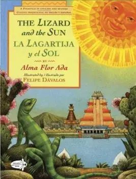 The Lizard and the Sun / La Lagartija y El Sol, Paperback/Alma Flor Ada