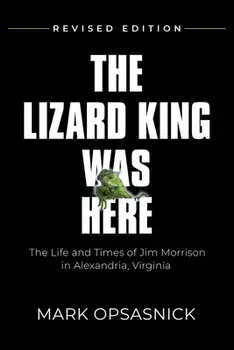 The Lizard King Was Here, Paperback/Mark Opsasnick