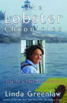 The Lobster Chronicles: Life on a Very Small Island, Paperback/Linda Greenlaw