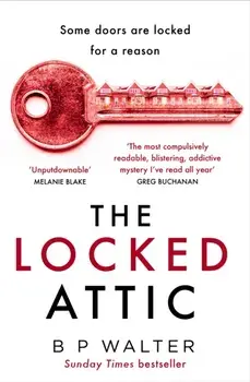 The Locked Attic, Paperback/B P Walter