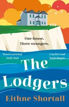 The Lodgers. An uplifting and heart-warming tale of friendship, community and a mystery package…, Main, Paperback/Eithne Shortall