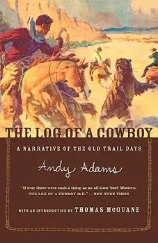 The Log of a Cowboy: A Narrative of the Old Trail Days, Paperback/Thomas McGuane