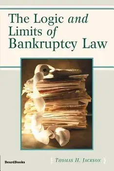 The Logic and Limits of Bankruptcy Law, Paperback/Thomas H. Jackson